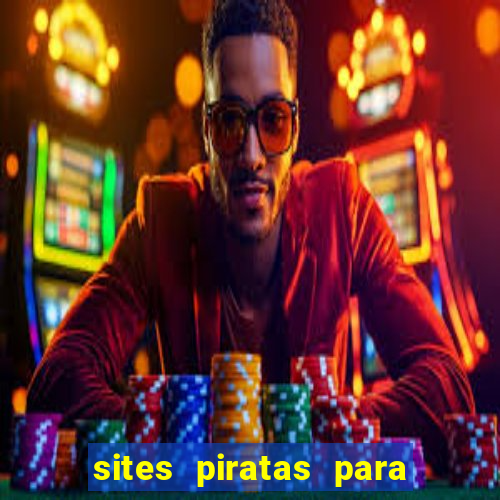 sites piratas para ver jogos