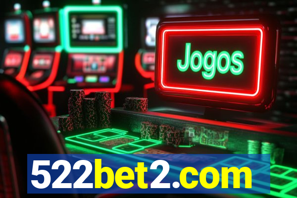 522bet2.com