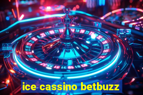 ice cassino betbuzz