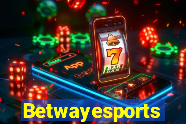 Betwayesports