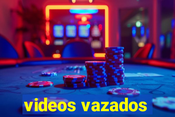 videos vazados