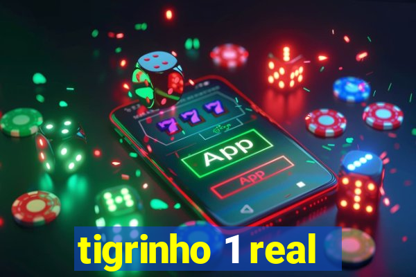 tigrinho 1 real