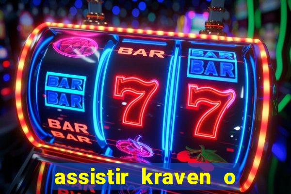 assistir kraven o caçador dublado