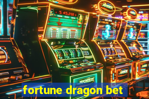 fortune dragon bet