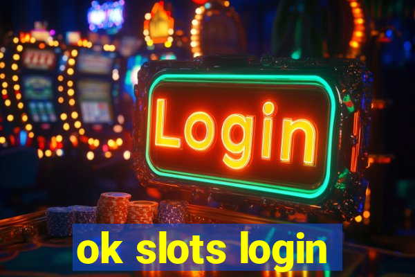 ok slots login