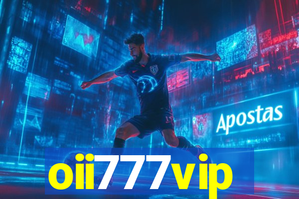 oii777vip