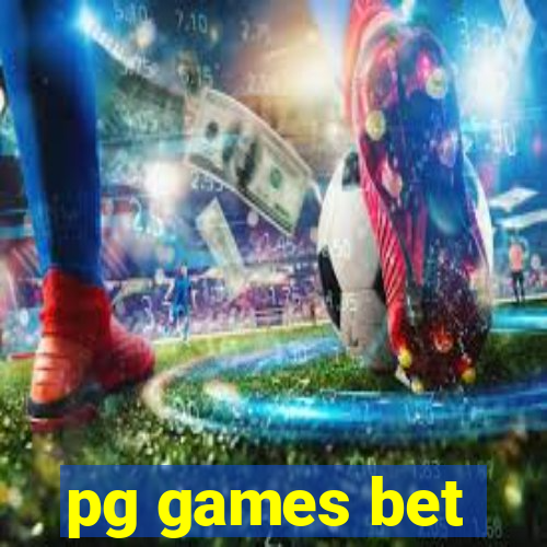 pg games bet