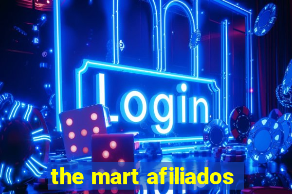 the mart afiliados