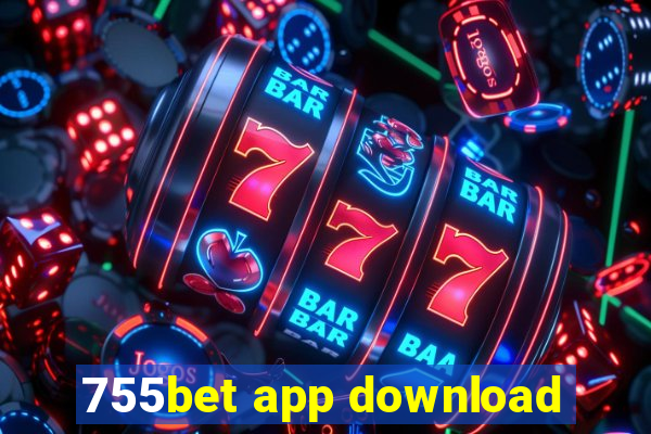 755bet app download