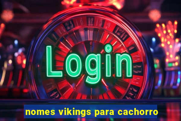 nomes vikings para cachorro