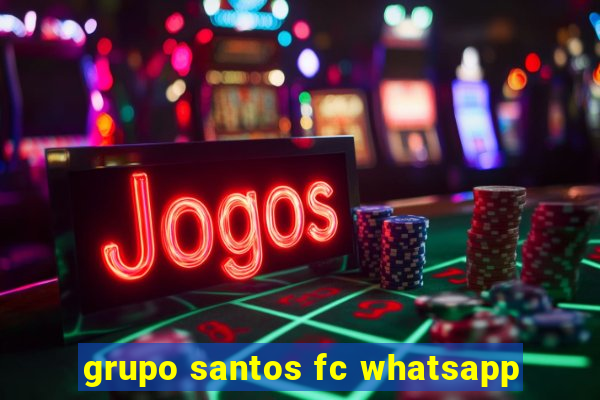 grupo santos fc whatsapp