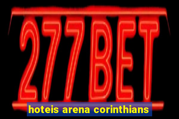 hoteis arena corinthians