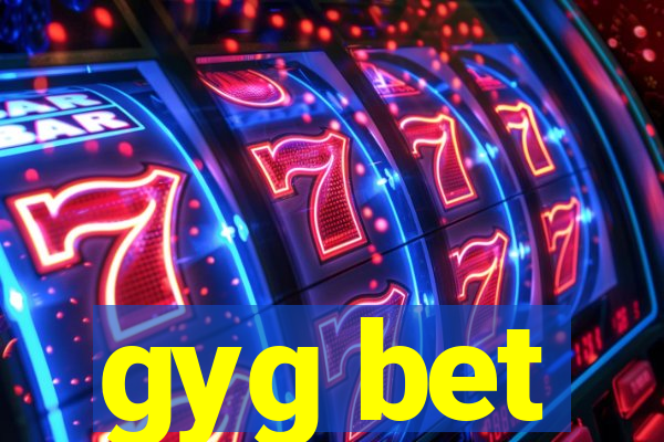 gyg bet