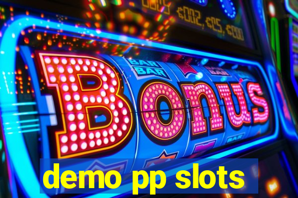 demo pp slots