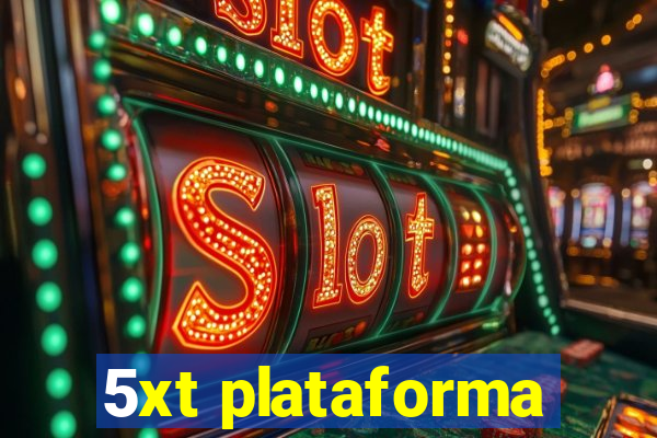 5xt plataforma