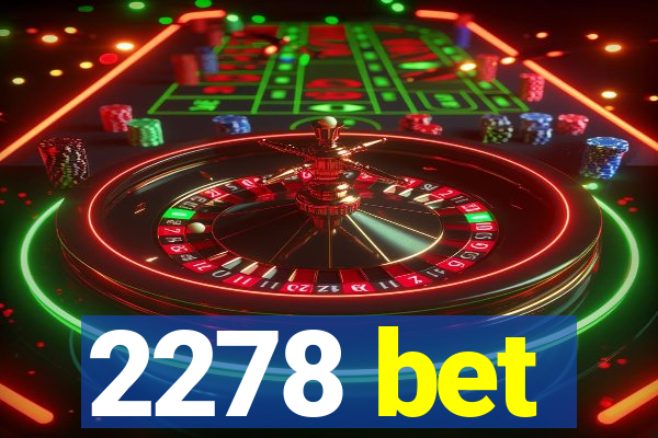 2278 bet