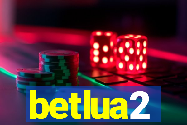 betlua2