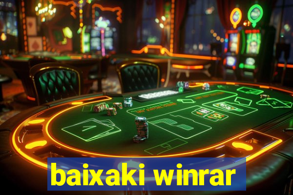 baixaki winrar