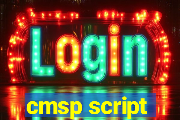 cmsp script