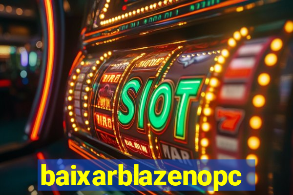 baixarblazenopc