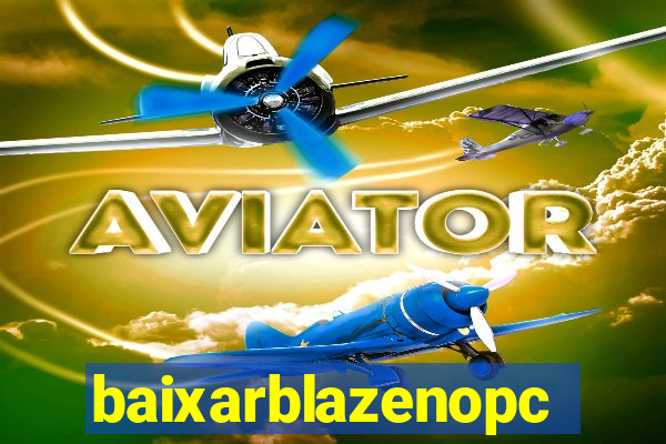 baixarblazenopc