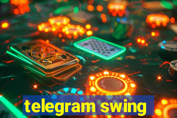 telegram swing