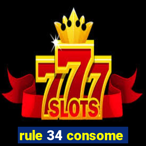 rule 34 consome