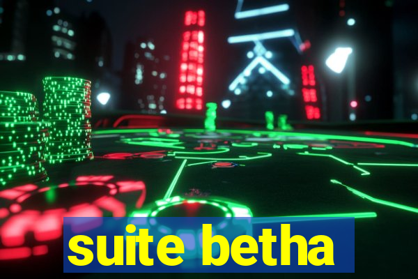 suite betha