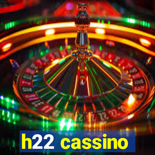 h22 cassino