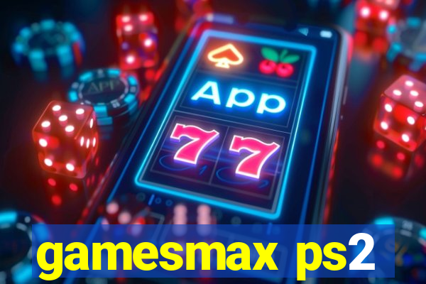 gamesmax ps2