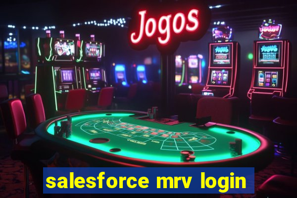 salesforce mrv login