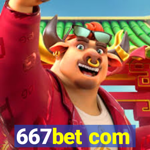 667bet com