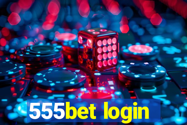 555bet login