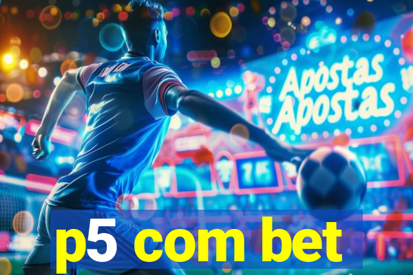 p5 com bet