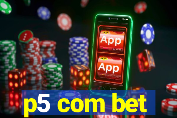 p5 com bet