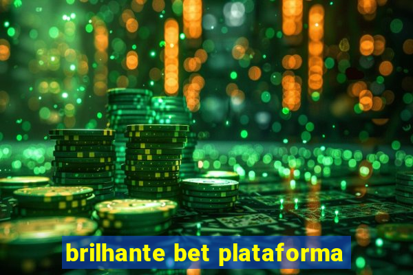 brilhante bet plataforma