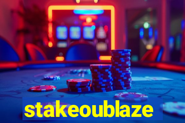 stakeoublaze