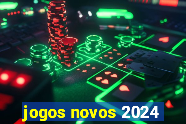 jogos novos 2024