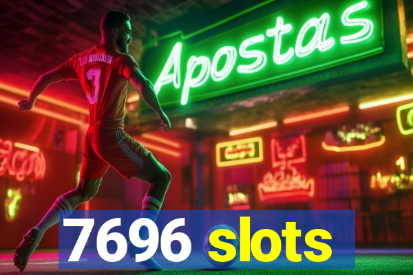 7696 slots