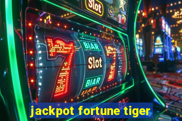 jackpot fortune tiger