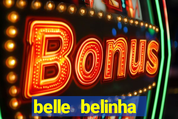 belle belinha vazados gratis