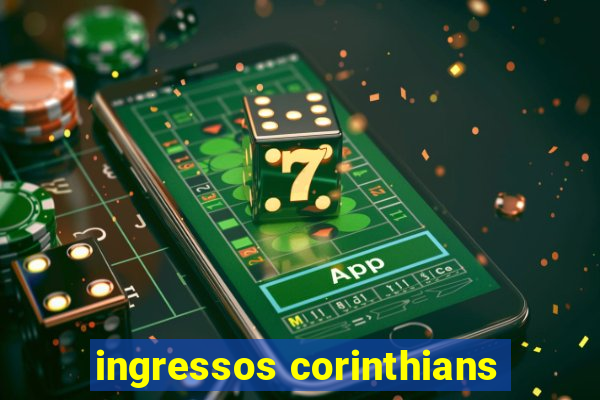 ingressos corinthians