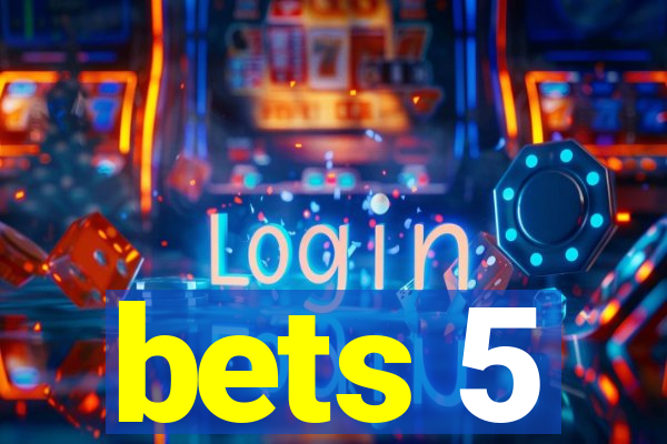 bets 5