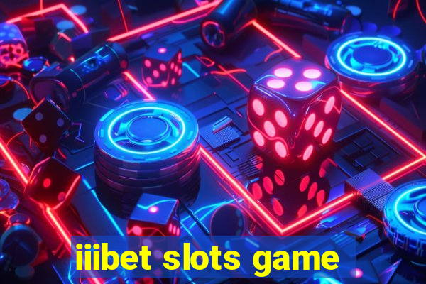 iiibet slots game