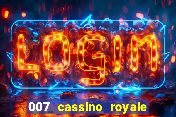 007 cassino royale filme completo dublado youtube