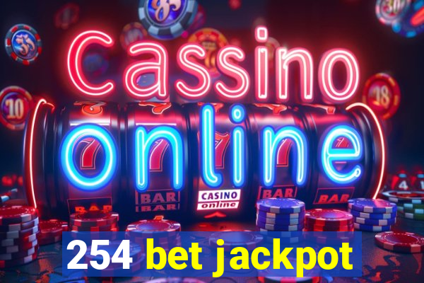 254 bet jackpot