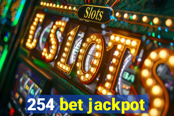 254 bet jackpot