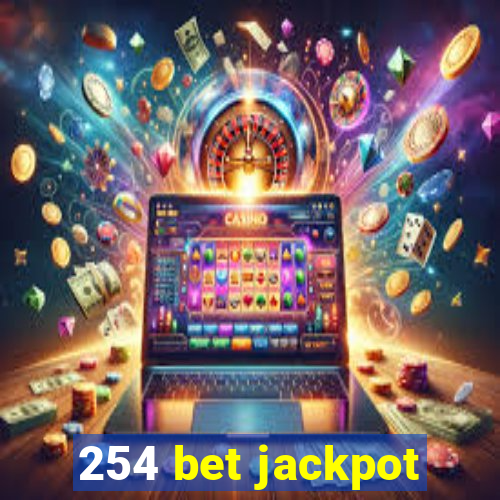 254 bet jackpot