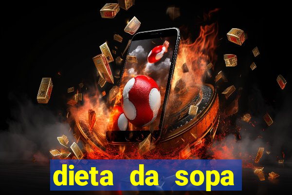 dieta da sopa hospital do coração