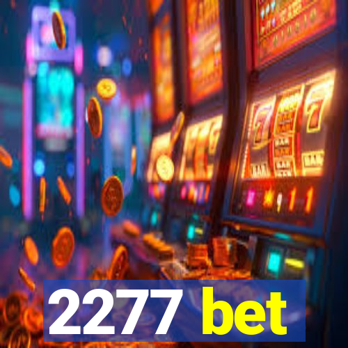 2277 bet